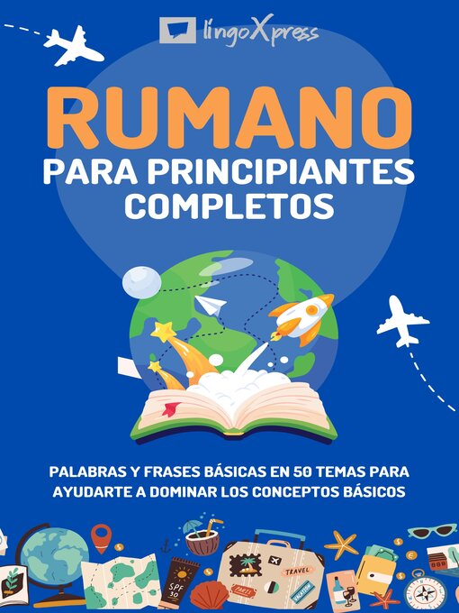 Title details for Rumano para principiantes completos by lingoXpress - Available